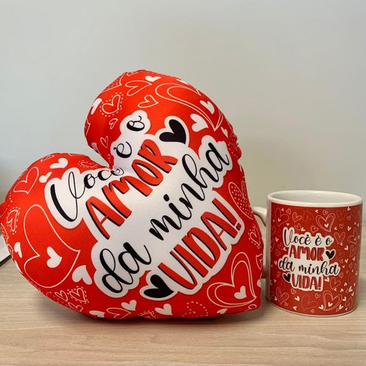 Caneca + Almofada coração - Você é o amor da minha vida - KIT249
