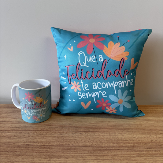 Kit almofada quadrada + Caneca - Que a felicidade te acompanhe sempre - KIT884