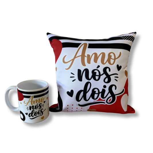 Kit Almofada Quadrada + Caneca - Amo Nós Dois- KIT872